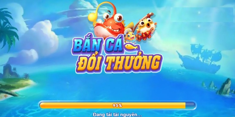 Top 10 game săn cá đổi thưởng đáng chơi nhất hiện nay